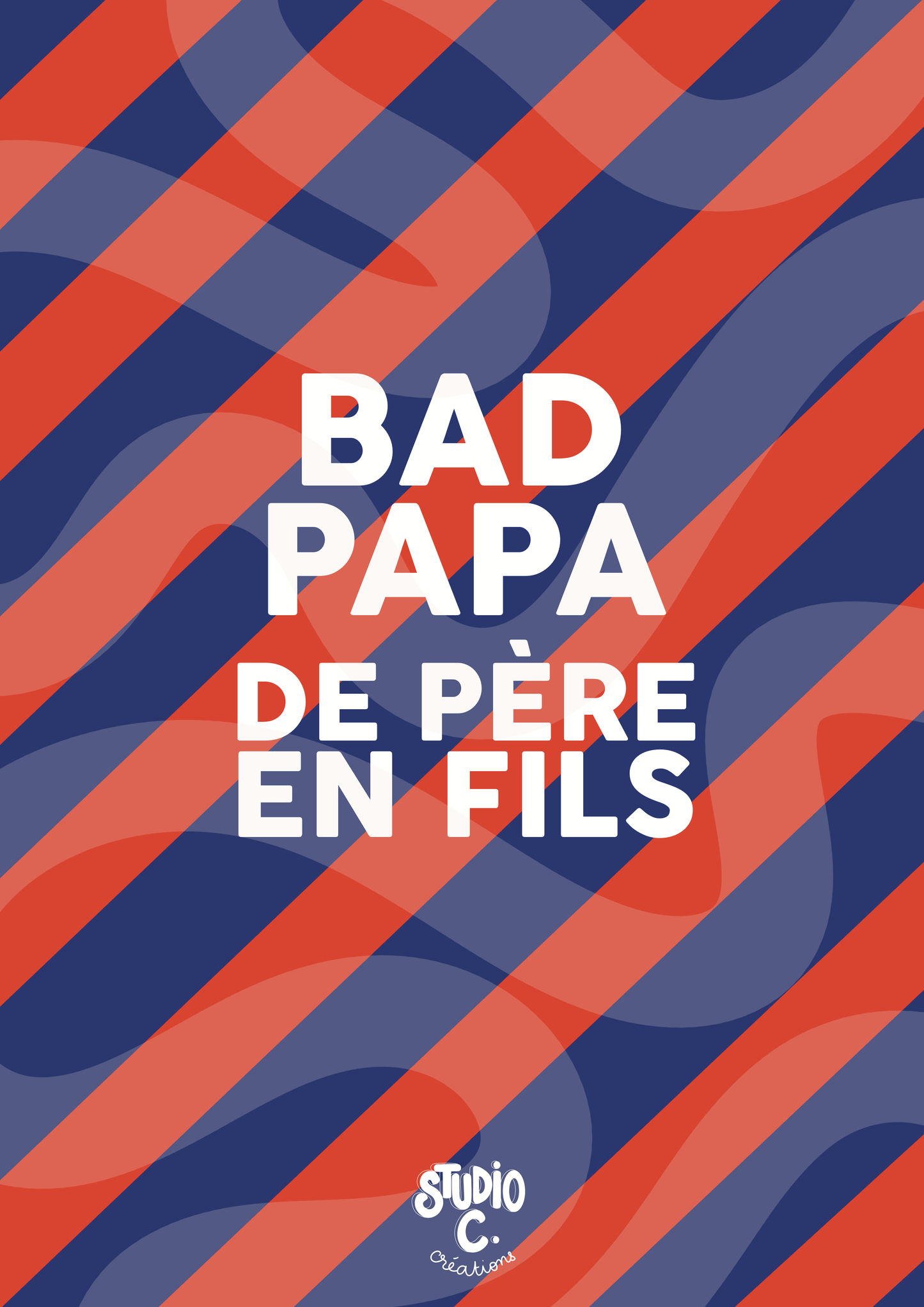 Bad Papa, de père en fils