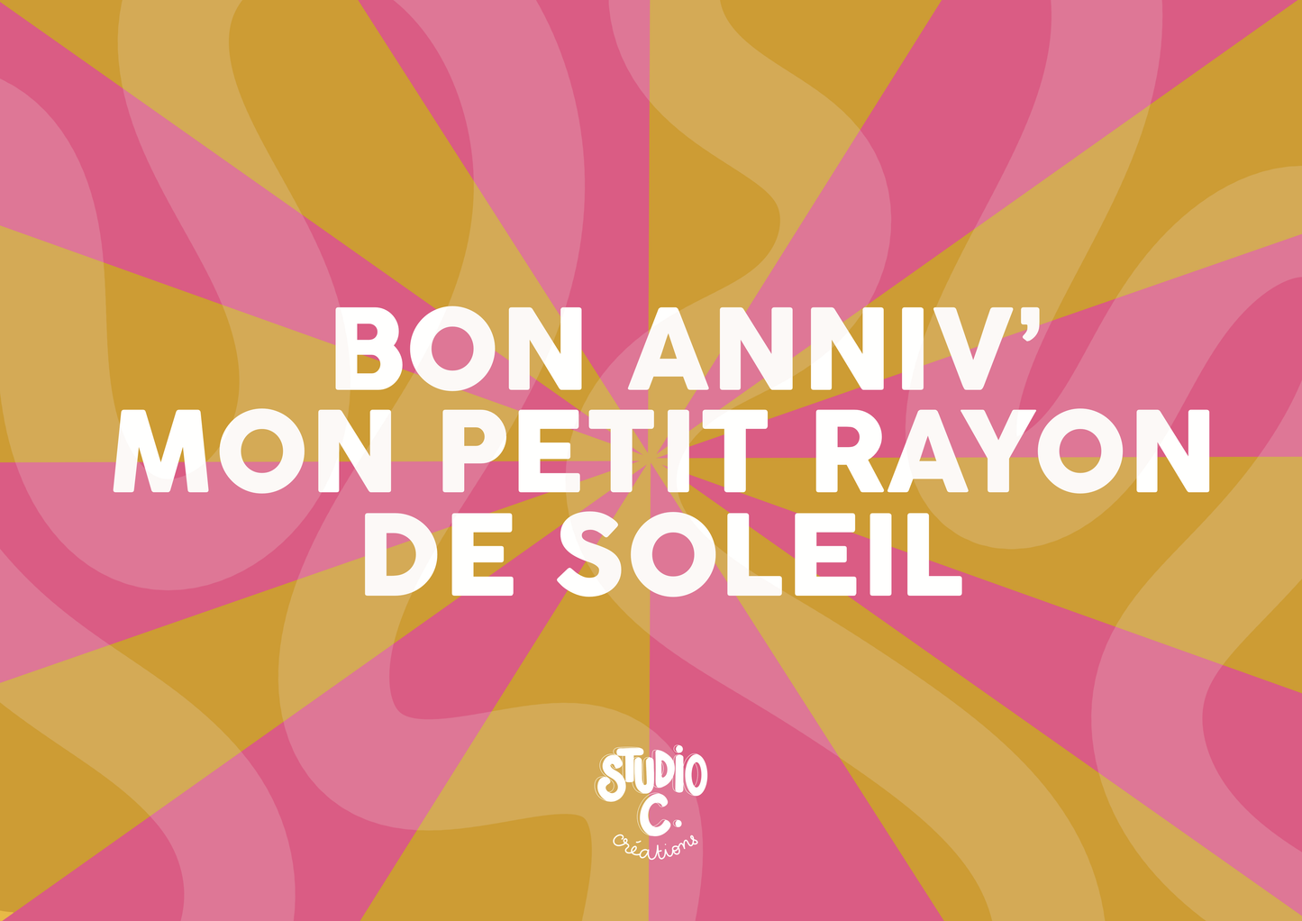 Bon anniv' mon petit rayon de soleil - Carte postale