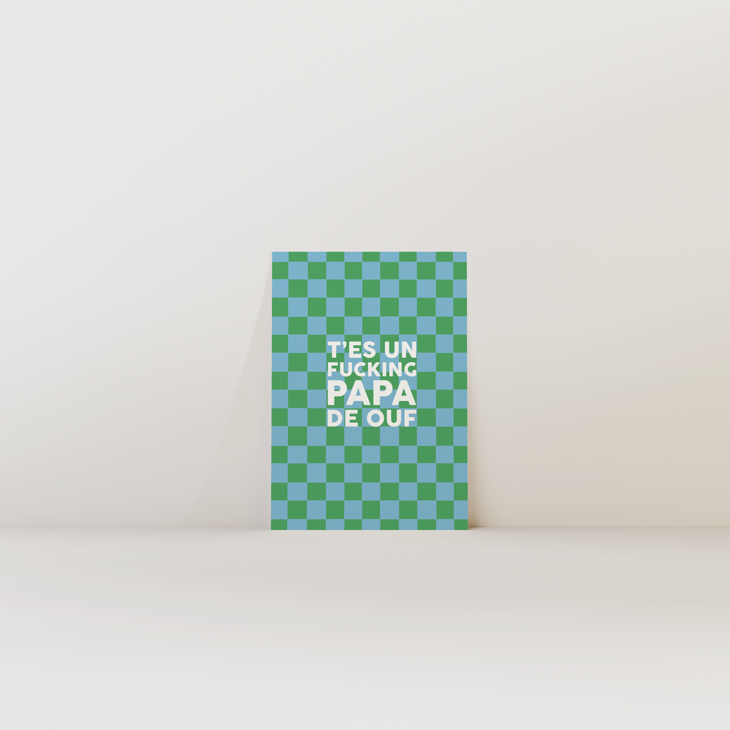T'es un fucking papa de ouf - Carte postale