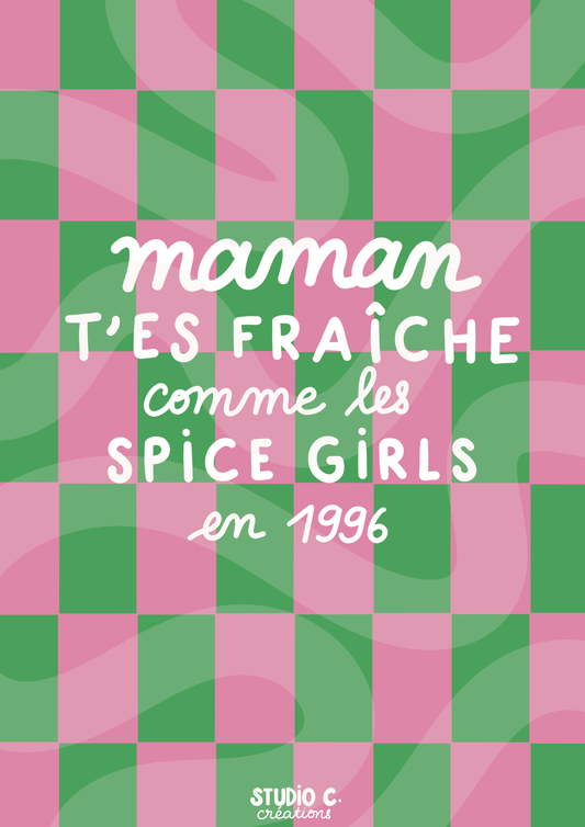 Maman, t'es fraîche comme les Spice Girls en 1996 - Carte postale