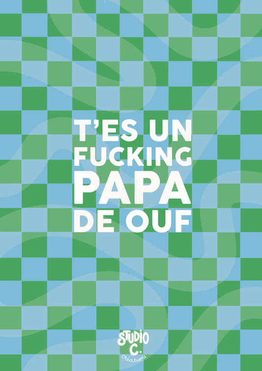 T'es un fucking papa de ouf - Carte postale