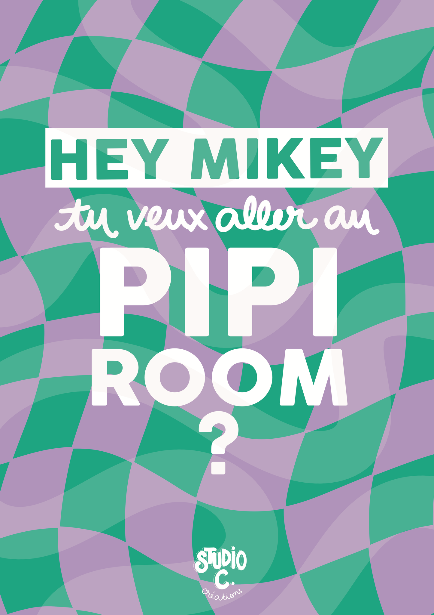 Hey Mikey, tu veux aller au pipi room ?