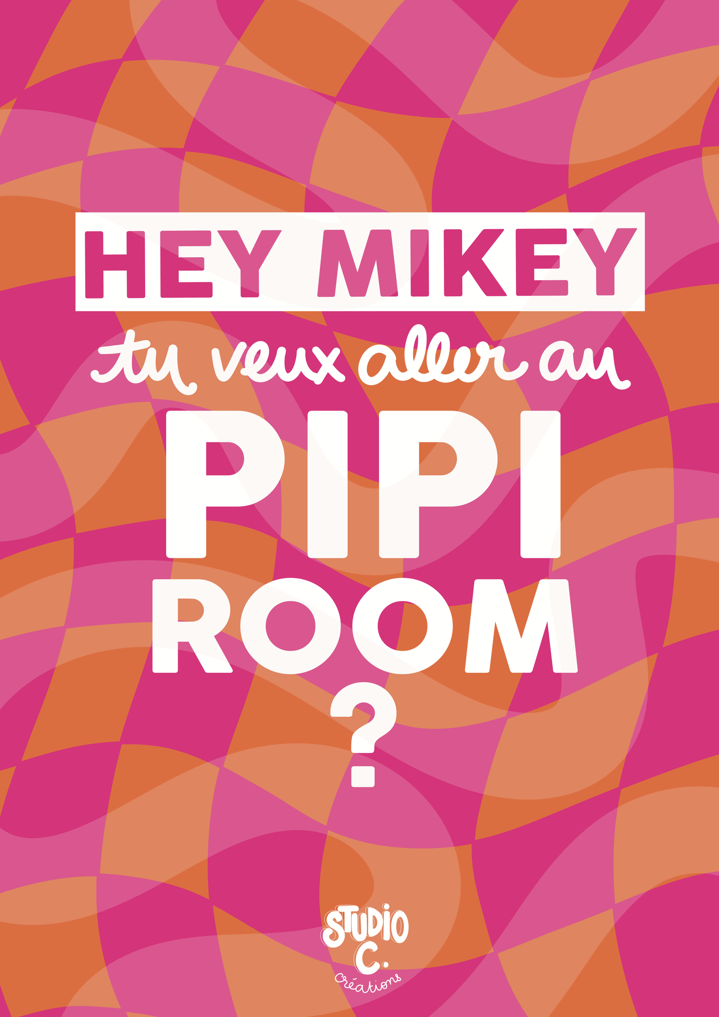 Hey Mikey, tu veux aller au pipi room ?