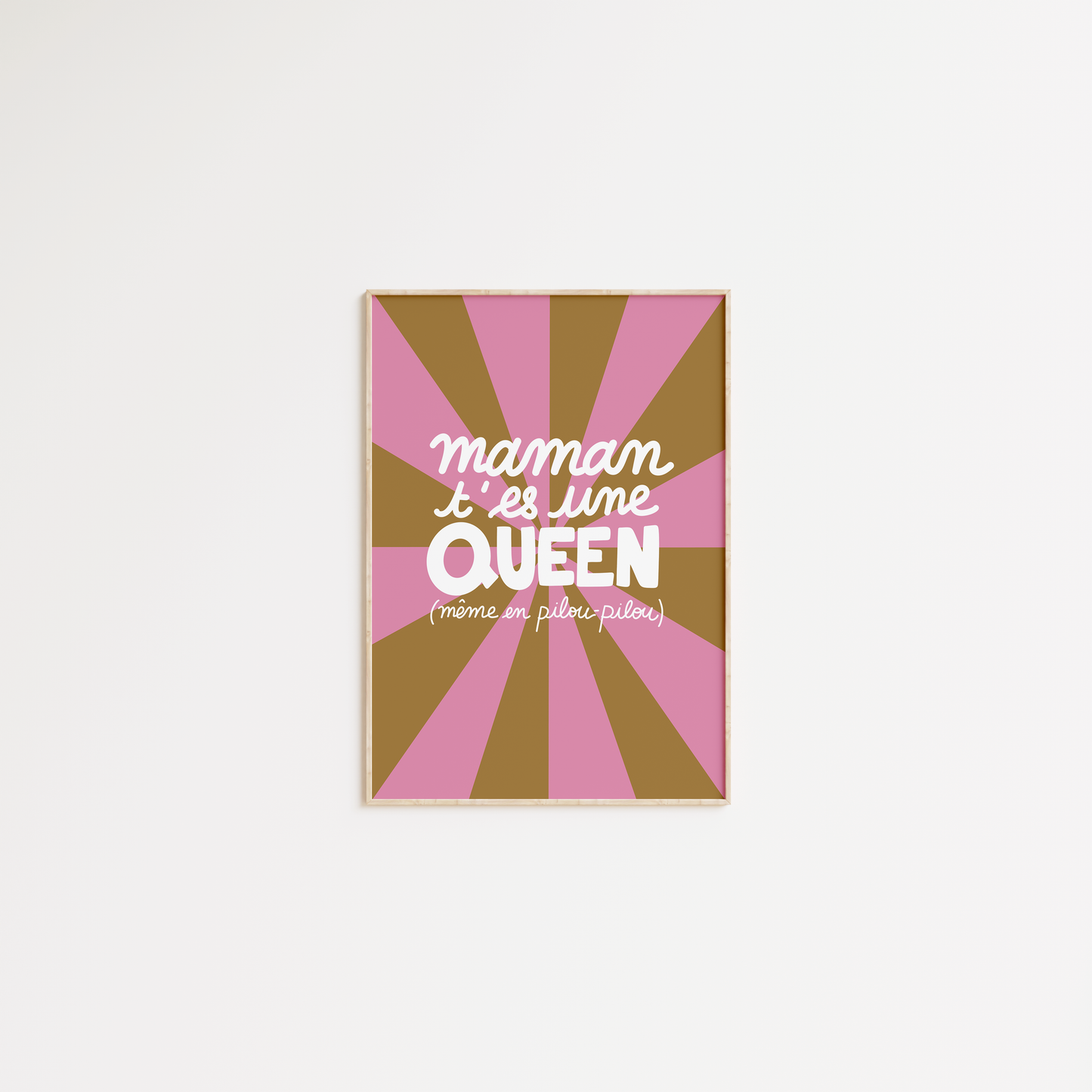 Maman t'es une QUEEN (même en pilou-pilou)