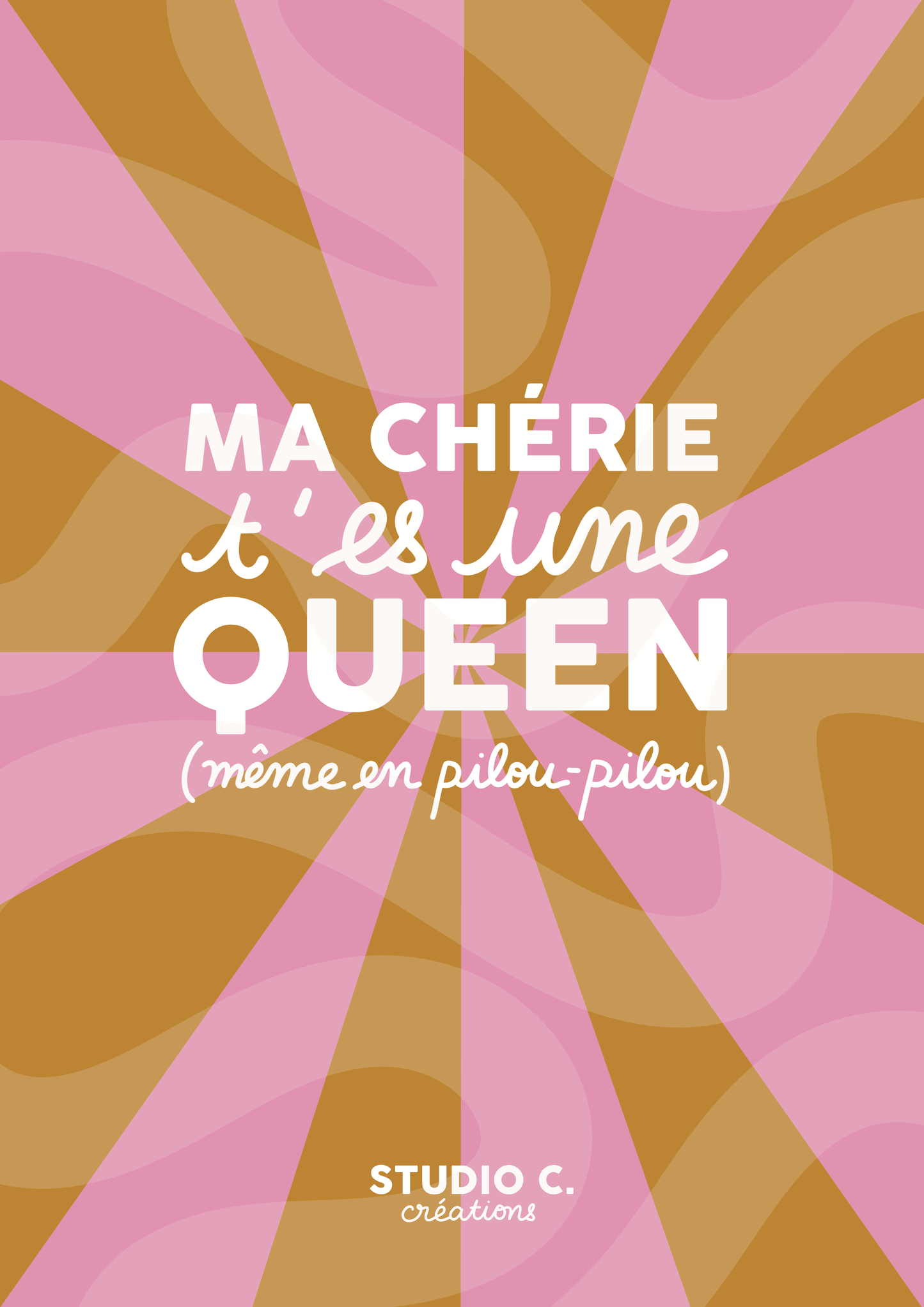 Ma chérie, t'es une QUEEN - carte postale