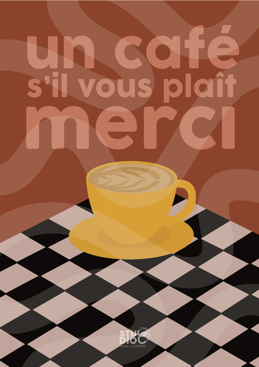 Un café s'il vous plait merci
