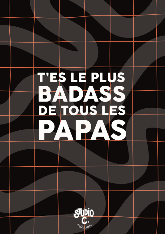 t'es le plus badass de tous les papas - carte postale