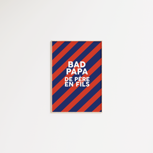 Bad Papa, de père en fils