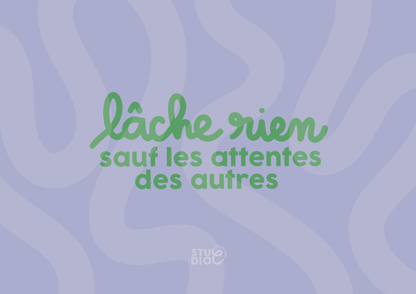 Lâche rien, sauf les attentes des autres