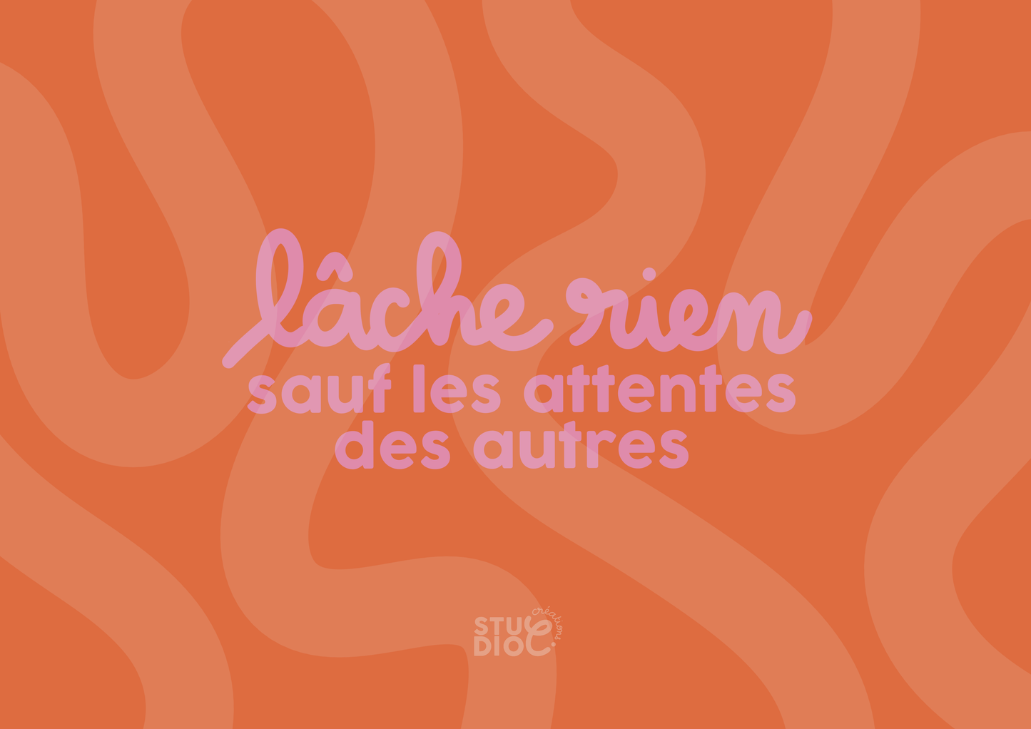 Lâche rien, sauf les attentes des autres