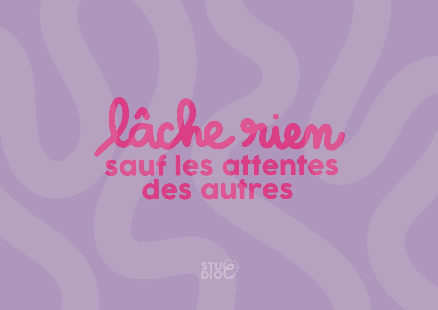 Lâche rien, sauf les attentes des autres