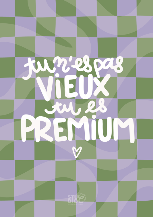Tu n'es pas vieux, tu es PREMIUM - Carte postale