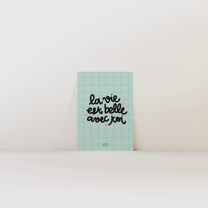 La vie est belle avec toi - carte postale