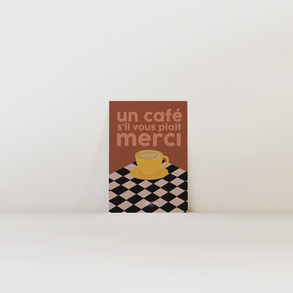 Un café s'il vous plait merci