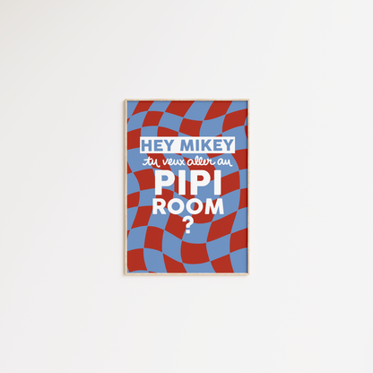 Hey Mikey, tu veux aller au pipi room ?