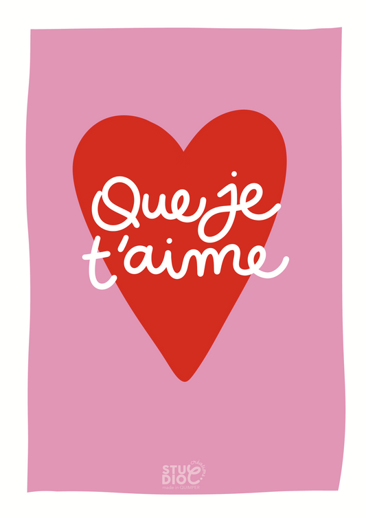 Que je t'aime