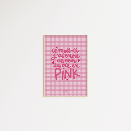 Ce mois-ci j'ai envie de voir la vie en PINK