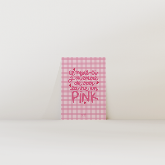 Ce mois-ci j'ai envie de voir la vie en pink - carte postale