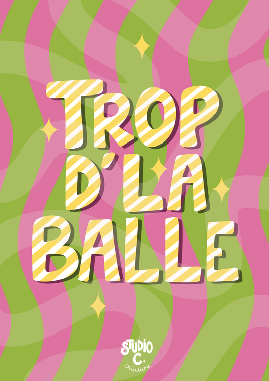 Trop d'la balle