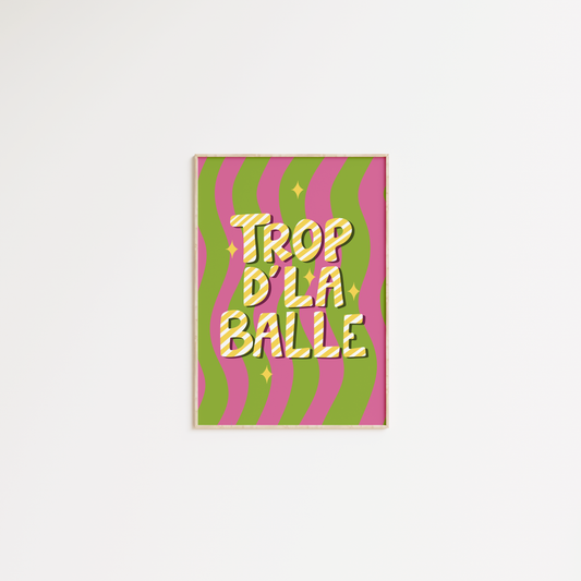 Trop d'la balle